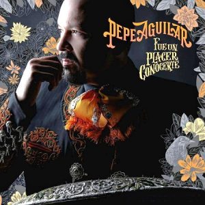 #3 Pepe Aguilar 1